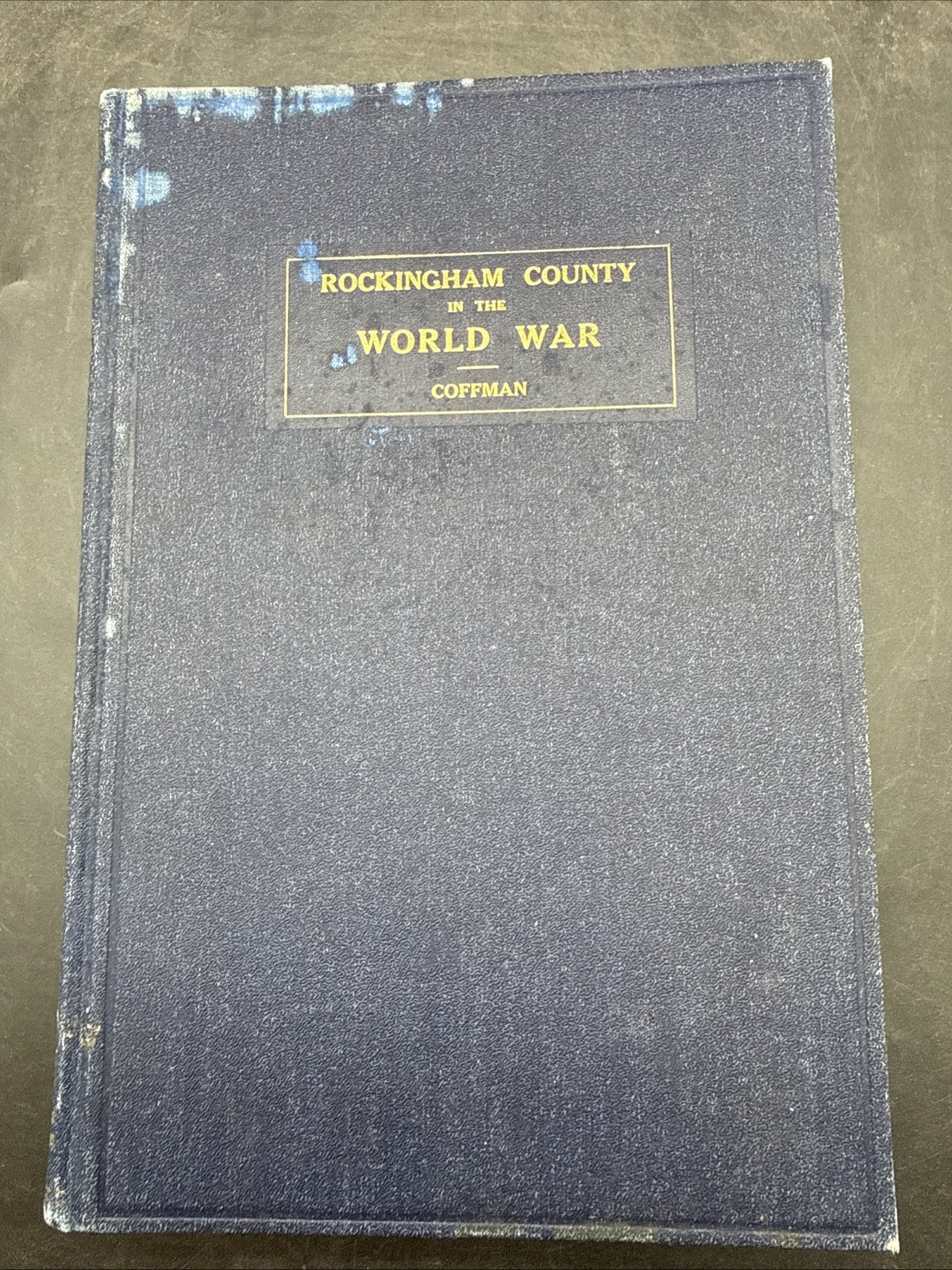 WWI Rockingham County in the World War 1917-1918 Virginia history book WWI Rockingham County in the World War 1917-1918 Virginia history book