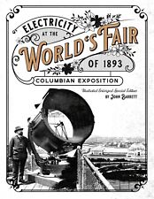 Electricity at the World’s Fair of 1893 Columbian Exposition Special Edition NEW picture