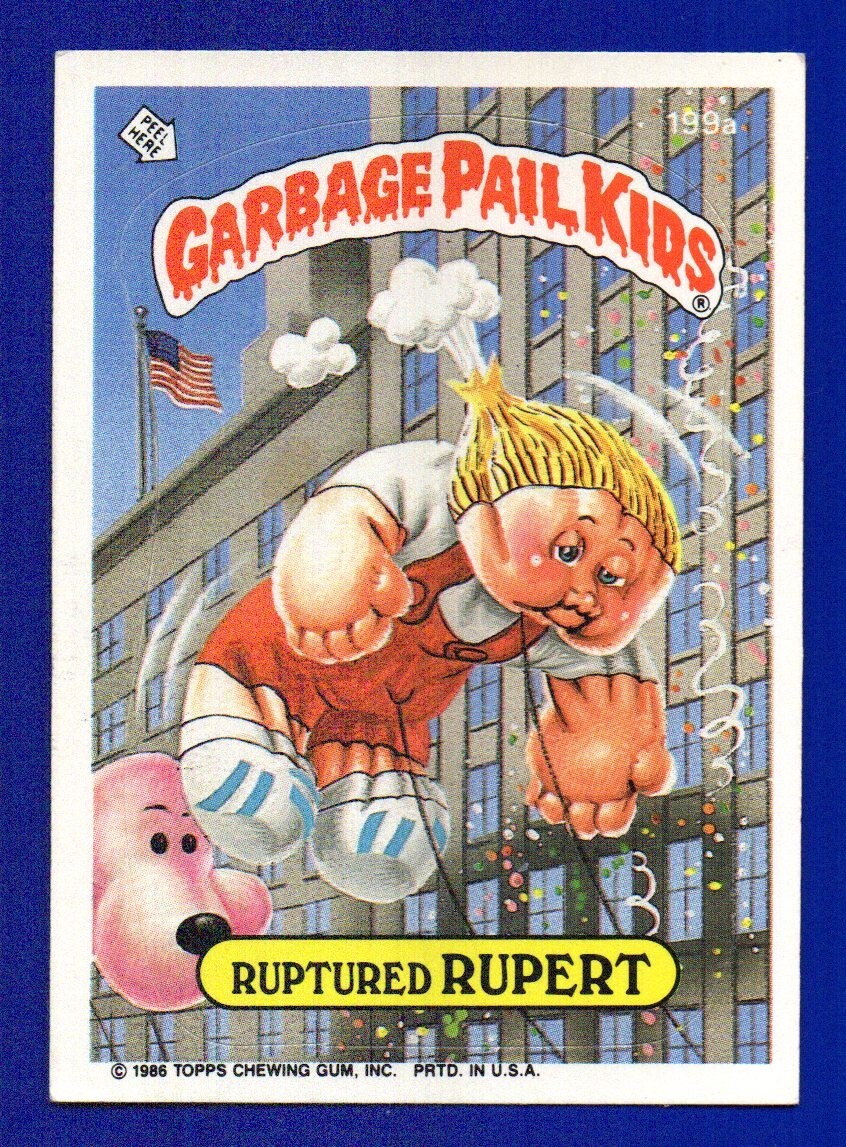 RUPTURED RUPERT 1986 TOPPS GARBAGE PAIL KIDS STICKER #199A EXCELLENT NO CREASES RUPTURED RUPERT 1986 TOPPS GARBAGE PAIL KIDS STICKER #199A EXCELLENT NO CREASES