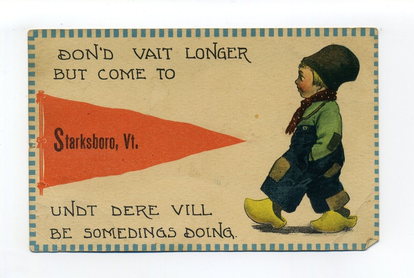 Antique Pennant Postcard Starksboro VT, Dutch Child, Vill be somedings doing