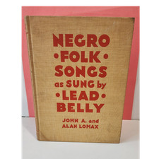 Negro Folk Songs by Lead Belly Lomax 1936 First Edition Macmillan Hardcover. picture