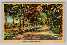 Fairfield VA, Scenic Greetings, Roadway, Linen Virginia Postcard picture