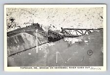 Topsham ME-Maine, Bridge On Kennebec River Goes Out, Antique, Vintage Postcard picture